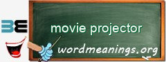 WordMeaning blackboard for movie projector